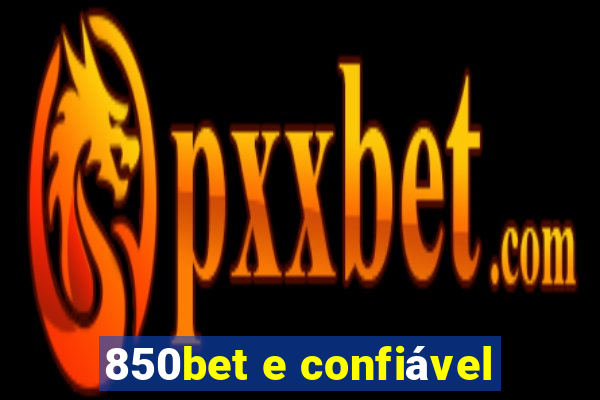 850bet e confiável